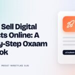 How to Sell Digital Products Online: A Step-by-Step Oxaam Playbook — Oxaam cover image