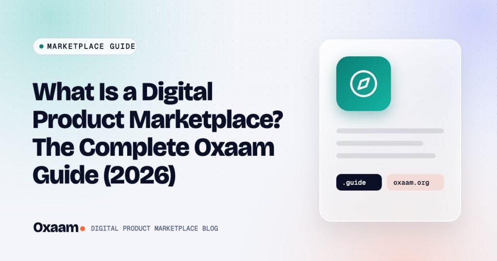 What Is a Digital Product Marketplace? The Complete Oxaam Guide (2026) — Oxaam cover image